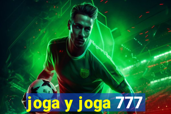 joga y joga 777